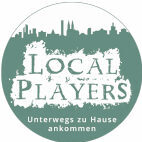 Local Players – die Heimat neu entdecken